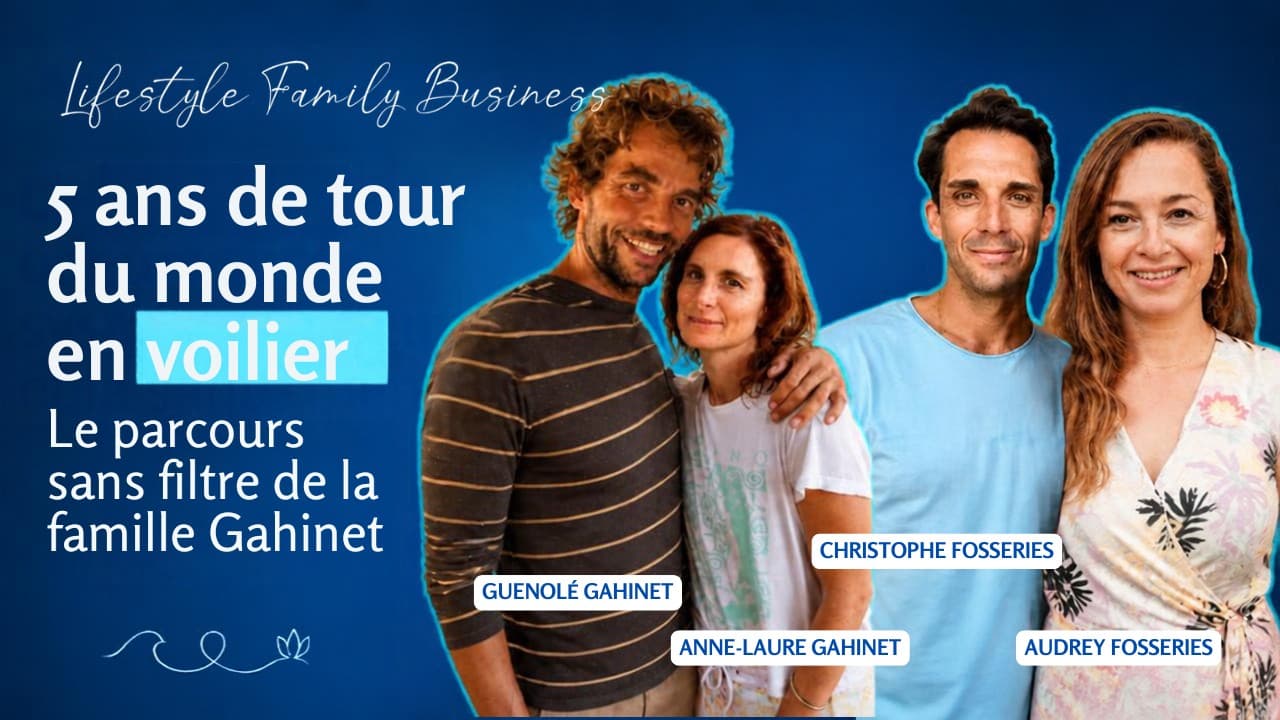 #42 5 ans autour du monde: l'aventure sans filtre de la famille Gahinet