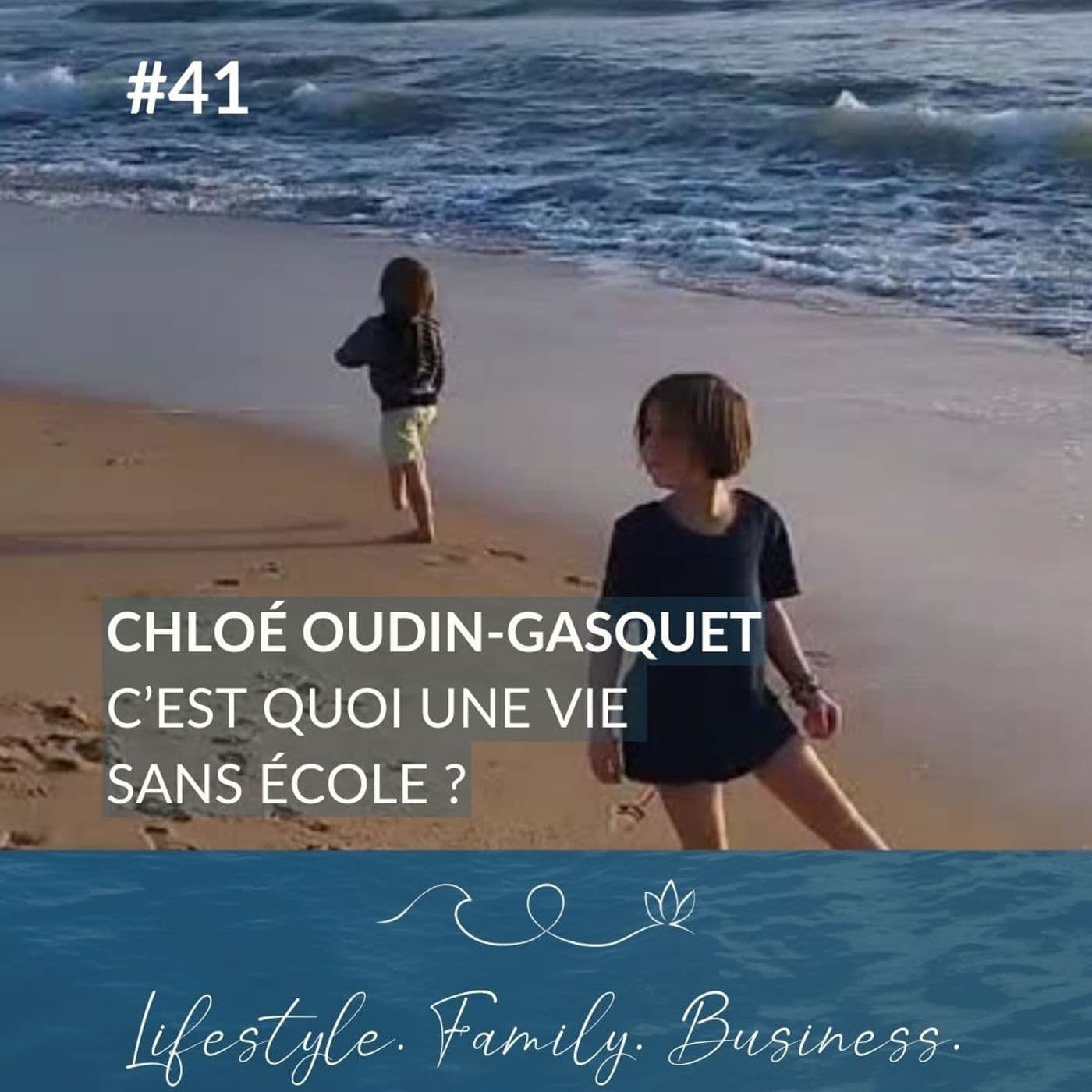 #41 Une vie sans école, avec Chloé Oudin-Gasquet